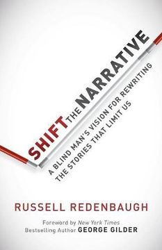 portada Shift the Narrative: A Blind Man's Vision for Rewriting the Stories That Limit Us (en Inglés)