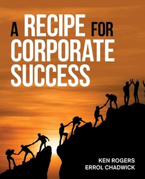 portada A Recipe for Corporate Success (en Inglés)
