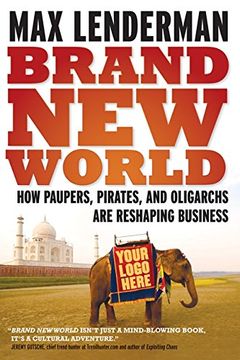 portada Brand new World: How Paupers, Pirates and Oligarchs are Reshaping 