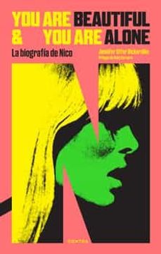 portada You are Beautiful and you are Alone: La Biografia de Nico (in Spanish)