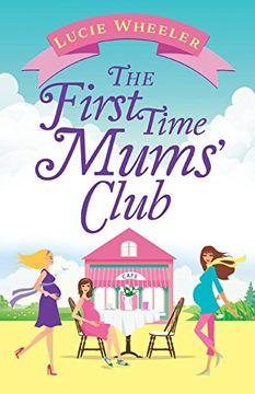 portada The First Time Mums’ Club