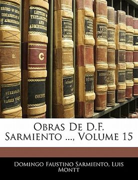 portada obras de d.f. sarmiento ..., volume 15
