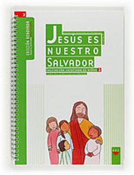 portada Jesús es nuestro Salvador: iniciación cristiana de niños 2. Edición renovada: Iniciación cristiana de niños. 2 (Catequesis Madrid)