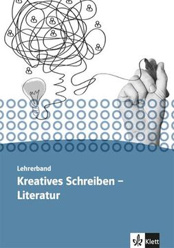 portada Kursbuch Literatur - Kreatives Schreiben. Lehrerband Oberstufe (en Alemán)