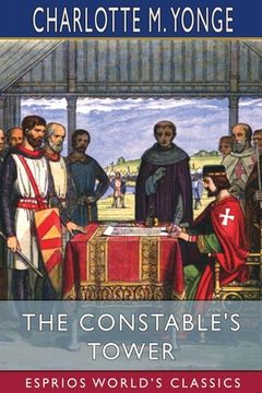 portada The Constable's Tower (Esprios Classics): or, The Times of Magna Charta (en Inglés)