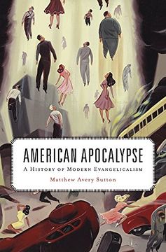 portada American Apocalypse: A History Of Modern Evangelicalism (in English)