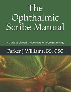 portada The Ophthalmic Scribe Manual: A Guide to Clinical Documentation in Ophthalmology (in English)