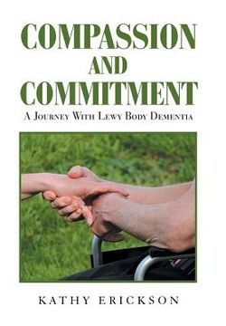 portada Compassion and Commitment: A Journey with Lewy Body Dementia