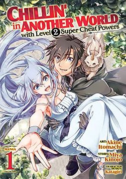 portada Chillin Another World Level 2 Super Cheat Powers 01 (Chillin'In Another World With Level 2 Super Cheat Powers (Manga)) (in English)