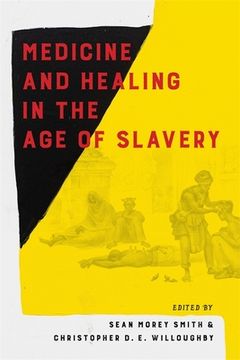 portada Medicine and Healing in the Age of Slavery (en Inglés)