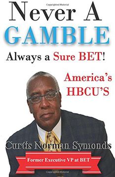 portada Never a GAMBLE...Always a Sure BET: America's HBCU's