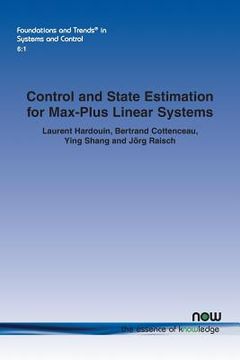 portada Control and State Estimation for Max-Plus Linear Systems (en Inglés)