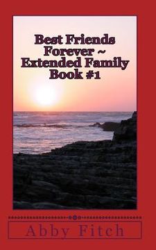 portada Best Friends Forever Extended Family: Book #1 (en Inglés)
