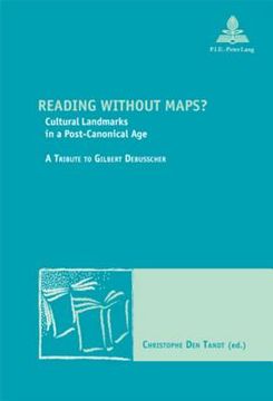 portada Reading Without Maps?: Cultural Landmarks in a Post-Canonical Age- A Tribute to Gilbert Debusscher (en Inglés)