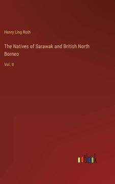 portada The Natives of Sarawak and British North Borneo: Vol. II 