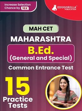 portada MAH-B.Ed. (General & Special) CET Exam Prep Book 2023 Maharashtra - Common Entrance Test 15 Full Practice Tests (1500 Solved Questions) with Free Acce (en Inglés)