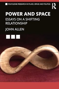 portada Power and Space: Essays on a Shifting Relationship (Routledge Research in Place, Space and Politics) (en Inglés)