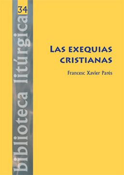 portada Las exequias cristianas (BIBLIOTECA LITURGICA) (in Spanish)