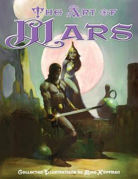 portada Art of Mars: Edgar Rice Burroughs illustrated by Mike Hoffman