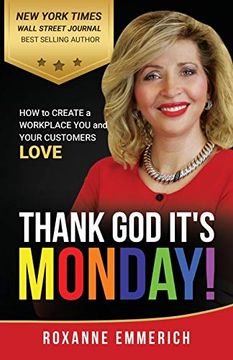 portada Thank god It's Monday: How to Create a Workplace you and Your Customers Love (en Inglés)