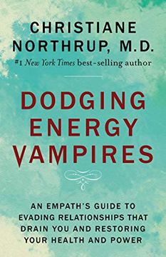 portada Dodging Energy Vampires: An Empath's Guide to Evading Relationships That Drain you and Restoring Your Health and Power 