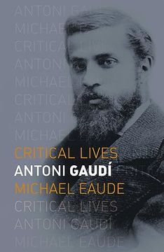 portada Antoni Gaudí (Critical Lives) (in English)