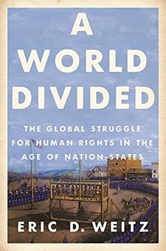 portada A World Divided: The Global Struggle for Human Rights in the age of Nation-States: 41 (Human Rights and Crimes Against Humanity, 41) (en Inglés)