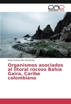 portada Organismos asociados al litoral rocoso Bahía Gaira, Caribe colombiano