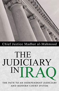 portada The Judiciary in Iraq: The Path to an Independent Judiciary and Modern Court System (en Inglés)