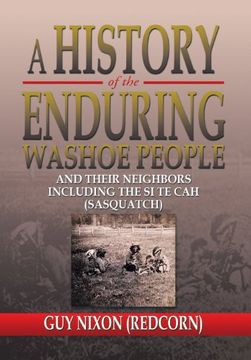 portada A History of the Enduring Washoe People: And Their Neighbors Including the Si Te Cah (Sasquatch)