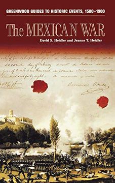 portada The Mexican war (Greenwood Guides to Historic Events 1500-1900) (en Inglés)