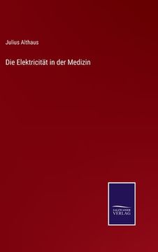 portada Die Elektricität in der Medizin (en Alemán)