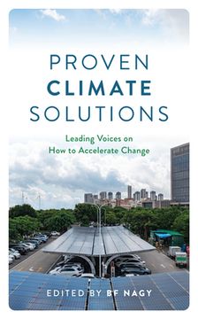 portada Proven Climate Solutions: Leading Voices on How to Accelerate Change (en Inglés)