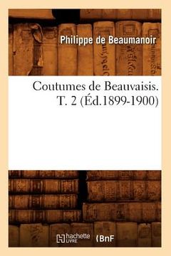 portada Coutumes de Beauvaisis. T. 2 (Éd.1899-1900) (en Francés)