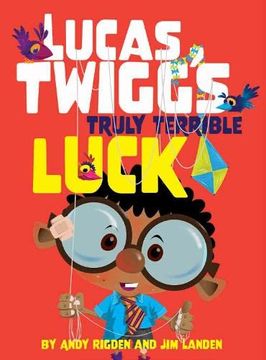 portada Lucas Twigg'S Truly Terrible Luck (en Inglés)