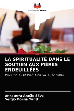 portada La Spiritualité Dans Le Soutien Aux Mères Endeuillées (en Francés)