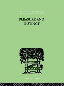 portada Pleasure and Instinct: A Study in the Psychology of Human Action (en Inglés)
