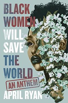 portada Black Women Will Save the World: An Anthem (en Inglés)