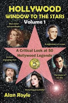 portada Hollywood Window to the Stars, Volume 1: A Critical Look at 50 Hollywood Legends (en Inglés)