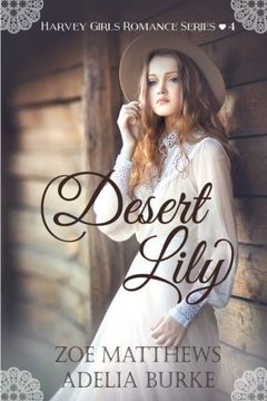 portada Desert Lily (Harvey Girls Romance Series) (Volume 4) (en Inglés)