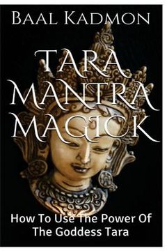 portada Tara Mantra Magick: How To Use The Power Of The Goddess Tara (in English)