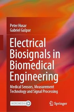 portada Electrical Biosignals in Biomedical Engineering: Medical Sensors, Measurement Technology and Signal Processing