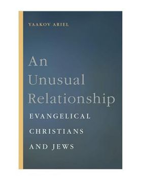portada an unusual relationship: evangelical christians and jews (in English)