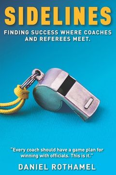 portada Sidelines: Finding success where coaches and referees meet (en Inglés)