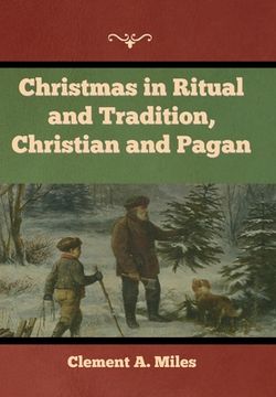 portada Christmas in Ritual and Tradition, Christian and Pagan (en Inglés)