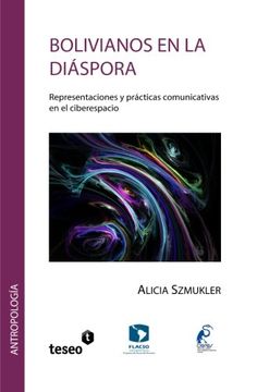 portada Bolivianos en la Diáspora: Representaciones y Prácticas Comunicativas en el Ciberespacio