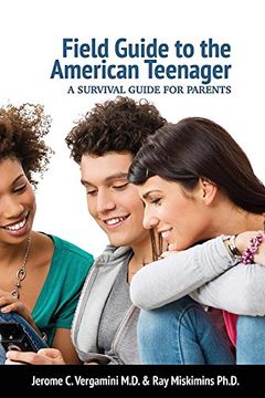 portada Field Guide To The American Teenager: A Survival Guide For Parents
