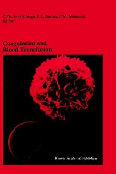 portada coagulation and blood transfusion: proceedings of the fifteenth annual symposium on blood transfusion, groningen 1990, organized by the red cross bloo (en Inglés)