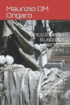portada Enciclopedia Illustrata Liberty a Milano: Il Cimitero Monumentale (en Italiano)
