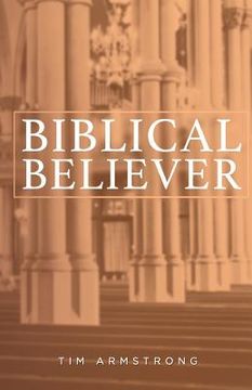 portada The Biblical Believer (en Inglés)